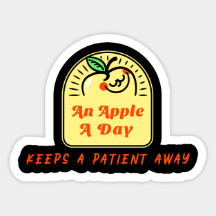 An Apple A Day Keeps A Patient Away - Medical Student in Medschool Sticker